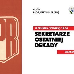 Wykład otwarty prof. Jerzego Eislera: Siedmiu wspaniałych - poczet pierwszych sekretarzy KC PZPR